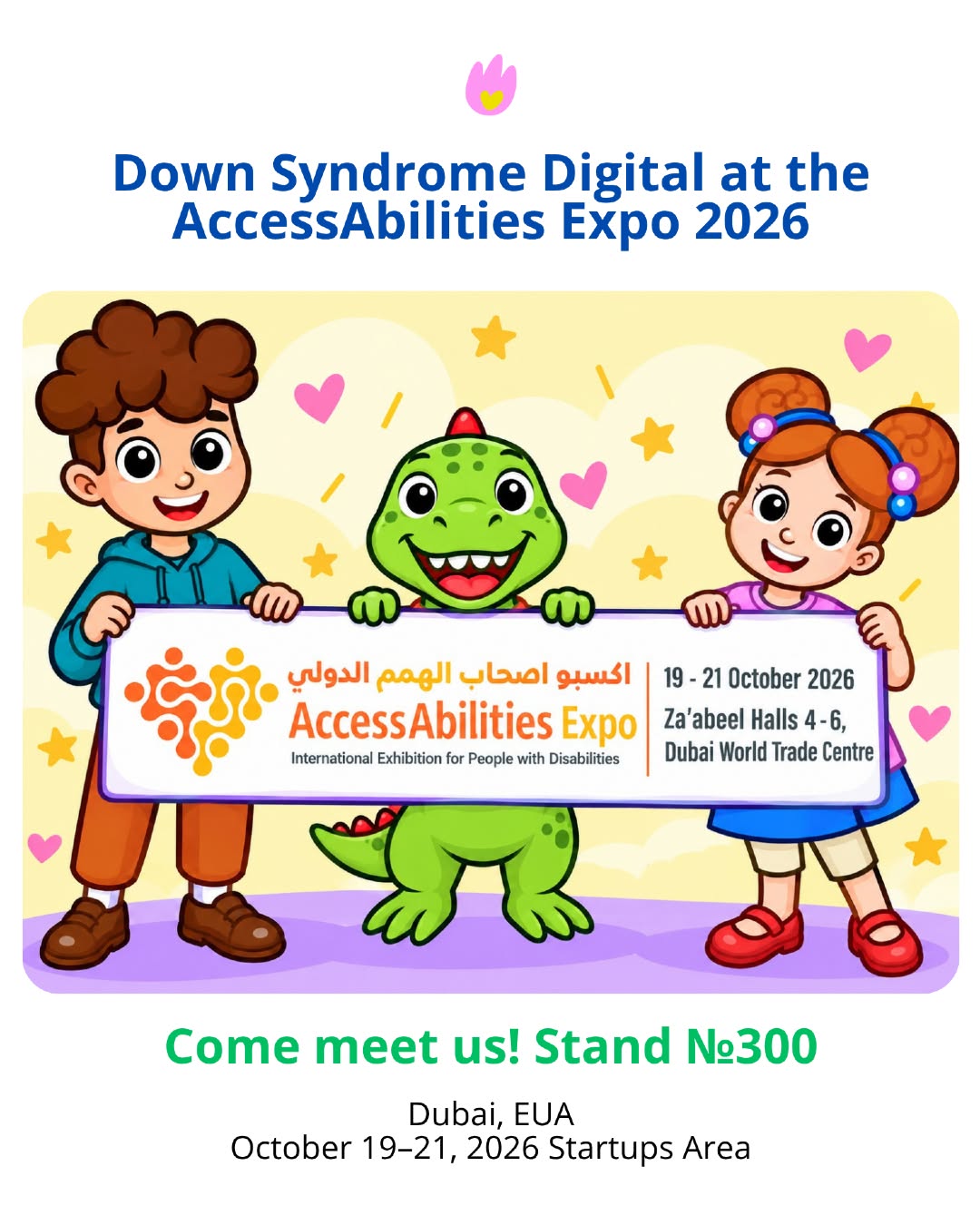A child and a green character hold an AccessAbilities Expo 2026 sign showing the Dubai venue, dates and Stand 300.